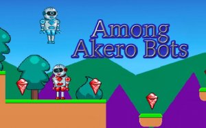 Among Akero Bots: Sci-Fi Platformer Adventure Online Game